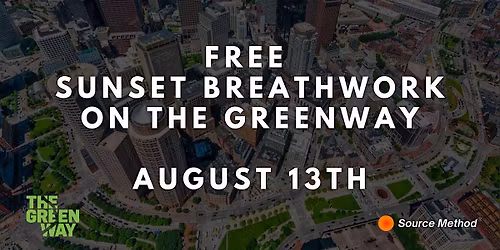 FREE Sunset Breathwork on The Greenway (August 13th)