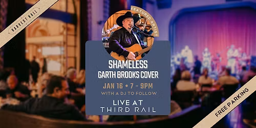 Shameless, A Tribute to Garth Brooks | LIVE in Third Rail