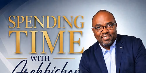 Spending Time With Archbishop
