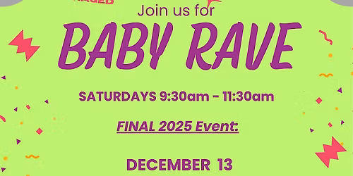 Baby Rave Oakland (12.13.25)