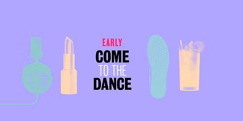 Come to the Dance \u00b7 World Pop & R\u00b4n\u00b4B \u00b7 Early Edition