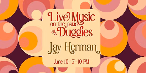 Jay Herman @ Duggies