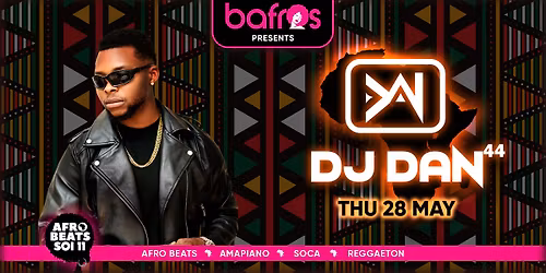 Bafros Presents DJ Dan May 28