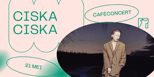 Ciska Ciska  \u2726 Caf\u00e9concert \u2726 Snuffel Hostel 