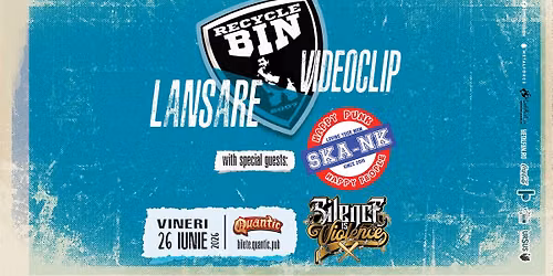 Recycle Bin - lansare videoclip | Ska-nk | Silence is Violence |  Quantic 26.06.2026