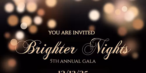 "Brighter Nights" Gala