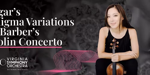 Virginia Symphony Orchestra - Elgar's Enigma Variations and Barber's Violin Concerto at Sandler Center for the Performing Arts