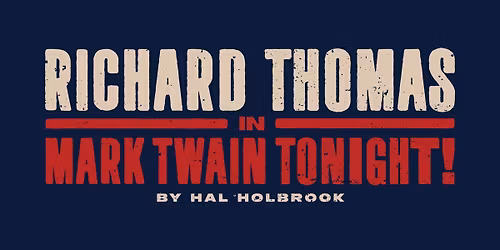 Richard Thomas in Mark Twain Tonight! - Fort Worth