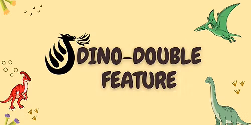 Dino-Double Feature