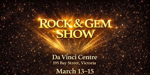 Victoria Rock and Gem show presented by the Victoria Lapidary & Mineral Society