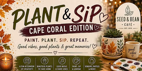 Plant and Sip Cape Coral Edition