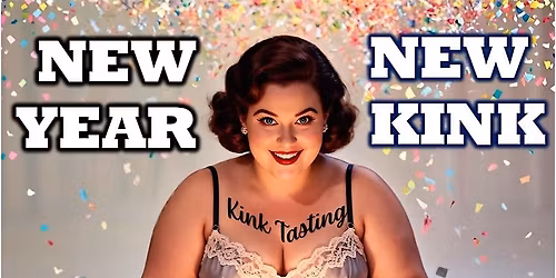 New Year, New Kink: A Tasting