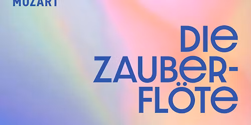 PREMIERE: Die Zauberfl\u00f6te \u00b7 Oper von Wolfgang Amadeus Mozart zum Immling Festival