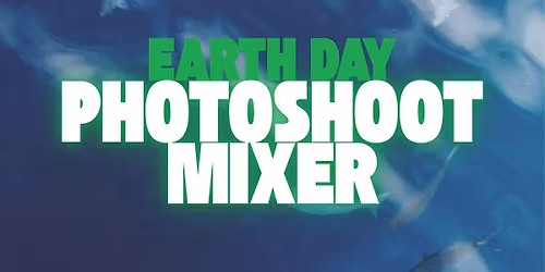 Earth Day Photoshoot Mixer