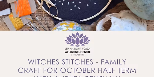 Witches Stitches - Family Craft For October Half Term With Anthea Renshaw