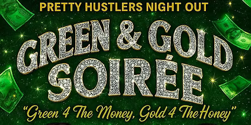1st Friday Green &  Gold Soiree