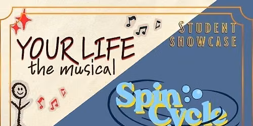 Your Life: The Musical \/ Spin Cycle \u2014 An Improv Class Performance