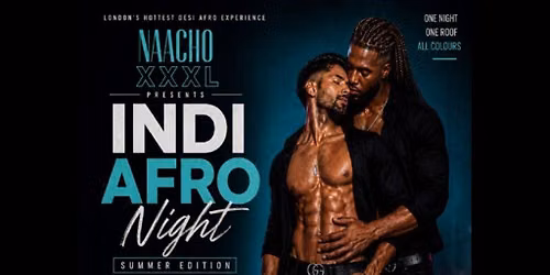 Naacho XXXL - INDI AFRO NIGHT (Summer Edition)