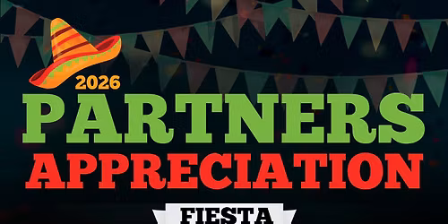Partners Appreciation Fiesta 2026
