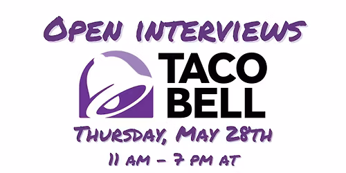 Taco Bell Open Interviews - Malta & Clifton Park 