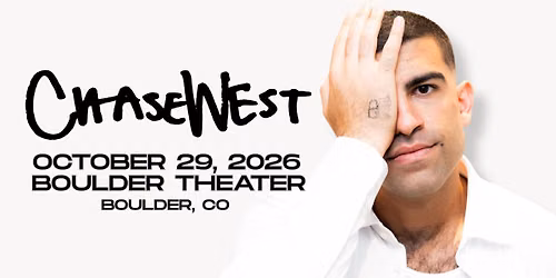 ChaseWest | Boulder Theater