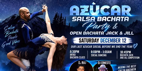 AZUCAR SALSA BACHATA PARTY & BACHATA JACK & JILL