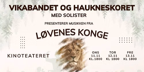 Vikabandet og Haukneskoret med solister presenterer musikken fra L\u00f8venes Konge