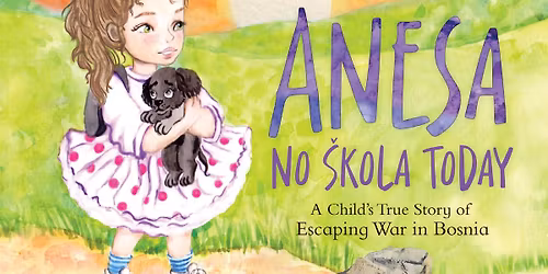 Anesa, No \u0160kola Today: Book Discussion with Anesa Kajtazovic