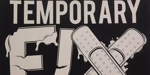 Temporary Fix live @ the PA