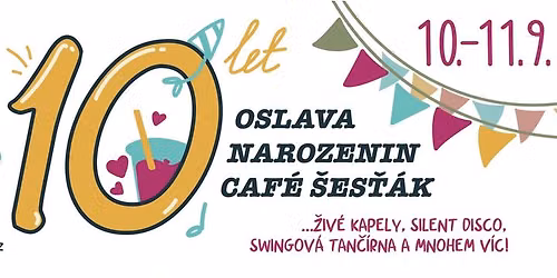 \u0160es\u0165\u00e1k Fes\u0165\u00e1k: Oslava 10. narozenin Caf\u00e9 a Hry \u0160es\u0165\u00e1k