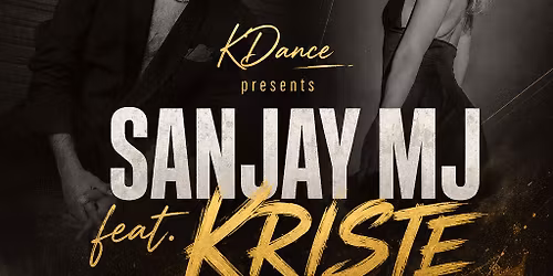 Workshops with Sanjay MJ and Kriste - E-Motion, Musicality, Kiz Fusion, Tarraxo, Salsa