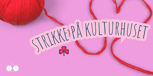 Strikke p\u00e5 Kulturhuset