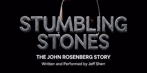 Stumbling Stones: The John Rosenberg Story