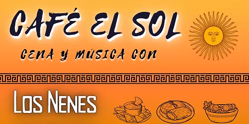 Cena y Musica con Los Nenes - Cafe El Sol \ud83c\udfb6