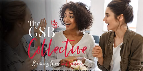 The GSB Collective 2026: Becoming Fierce and Fearless
