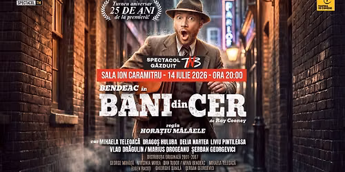 BUCURE\u0218TI: Bani din cer 25 @TNB \/\/ Mihai Bendeac, Liviu Pintileasa, Mihaela Teleoac\u01ce
