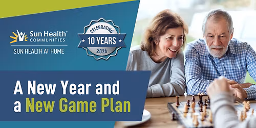 A New Year and a New Game Plan \u2013 Sun Health At Home Discovery Seminar