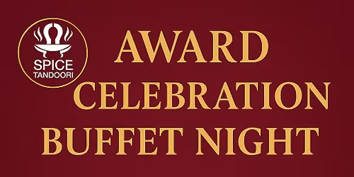 Spice Tandoori Award Celebration Buffet Night 