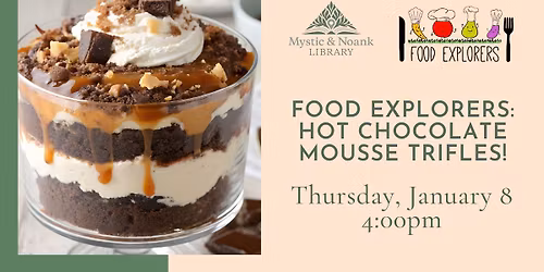 Food Explorers for Kids: Hot Chocolate Mousse Trifles!