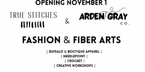 True Stitches x Arden Gray Grand Opening EAST AURORA