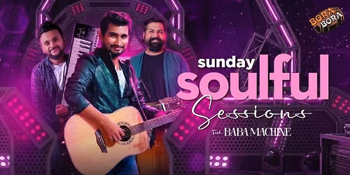 Sea, Soul & Sundays ft. Baba Machine