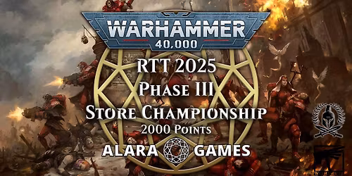 Warhammer 40K - RTT 2025, Phase 3 \/\/ Store Championship, 2000p