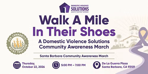 Walk A Mile In Their Shoes: DVS Community Awareness March Santa Barbara