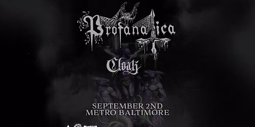 PROFANATICA W\/ Cloak @ Metro Baltimore 
