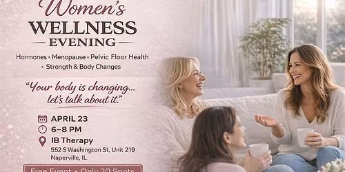 Women\u2019s Wellness Evening: Hormones, Pelvic Floor & Strength (Naperville)