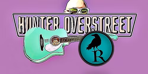 Hunter Overstreet - Black Friday @ Raven Lounge