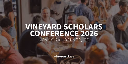 Vineyard Scholars Conference 