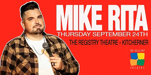 Mike Rita  returns to KITCHENER!