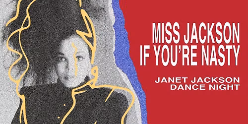 Miss Jackson If You\u2019re Nasty \u2014 Janet Jackson Dance Night