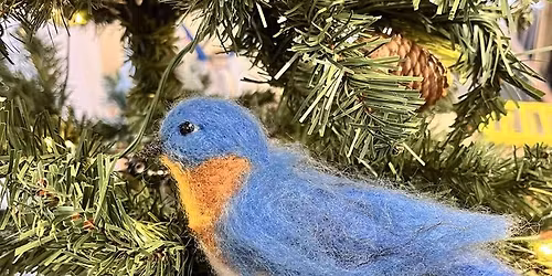 SOLD OUT!! Needle Felted Blue Bird with Barbara Hoyson Art 1\/13 @6pm